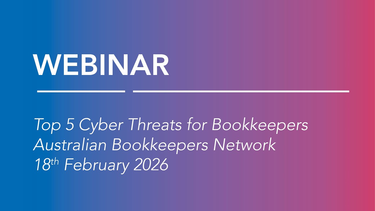 WEBINAR | Top 5 Cyber Threats for Bookkeepers - Australian Bookkeepers Network