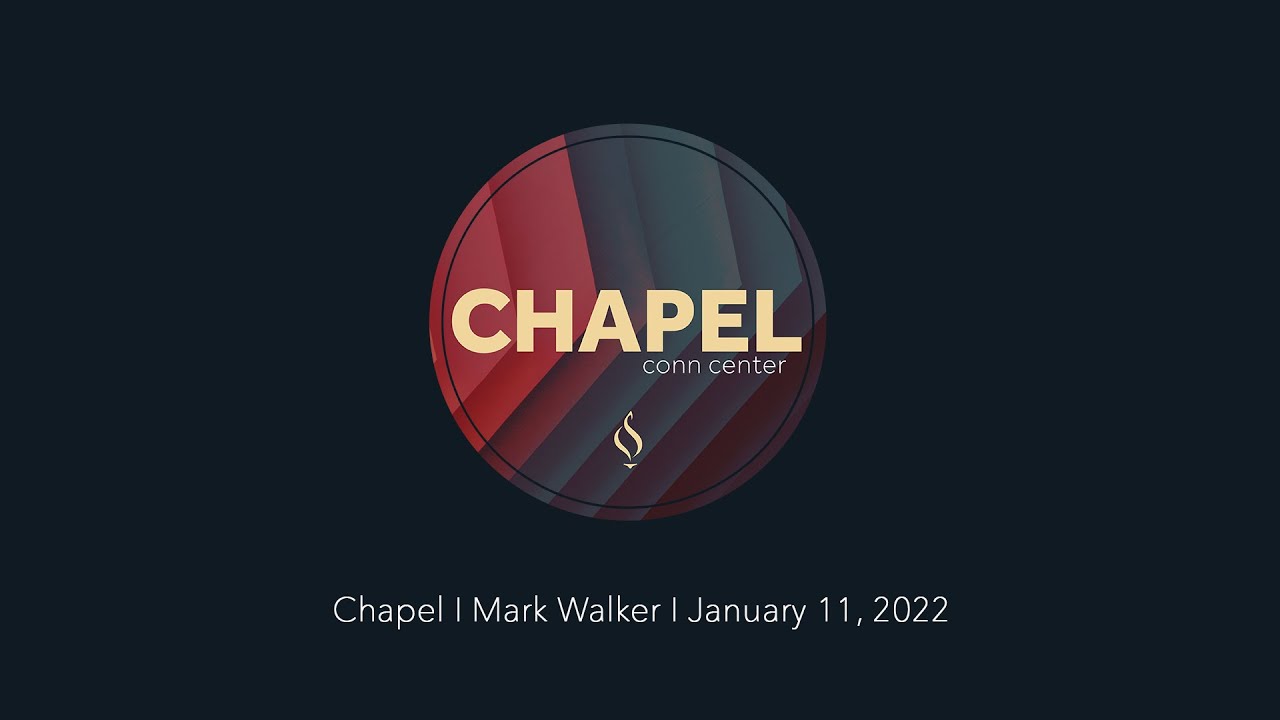 Chapel with Mark Walker