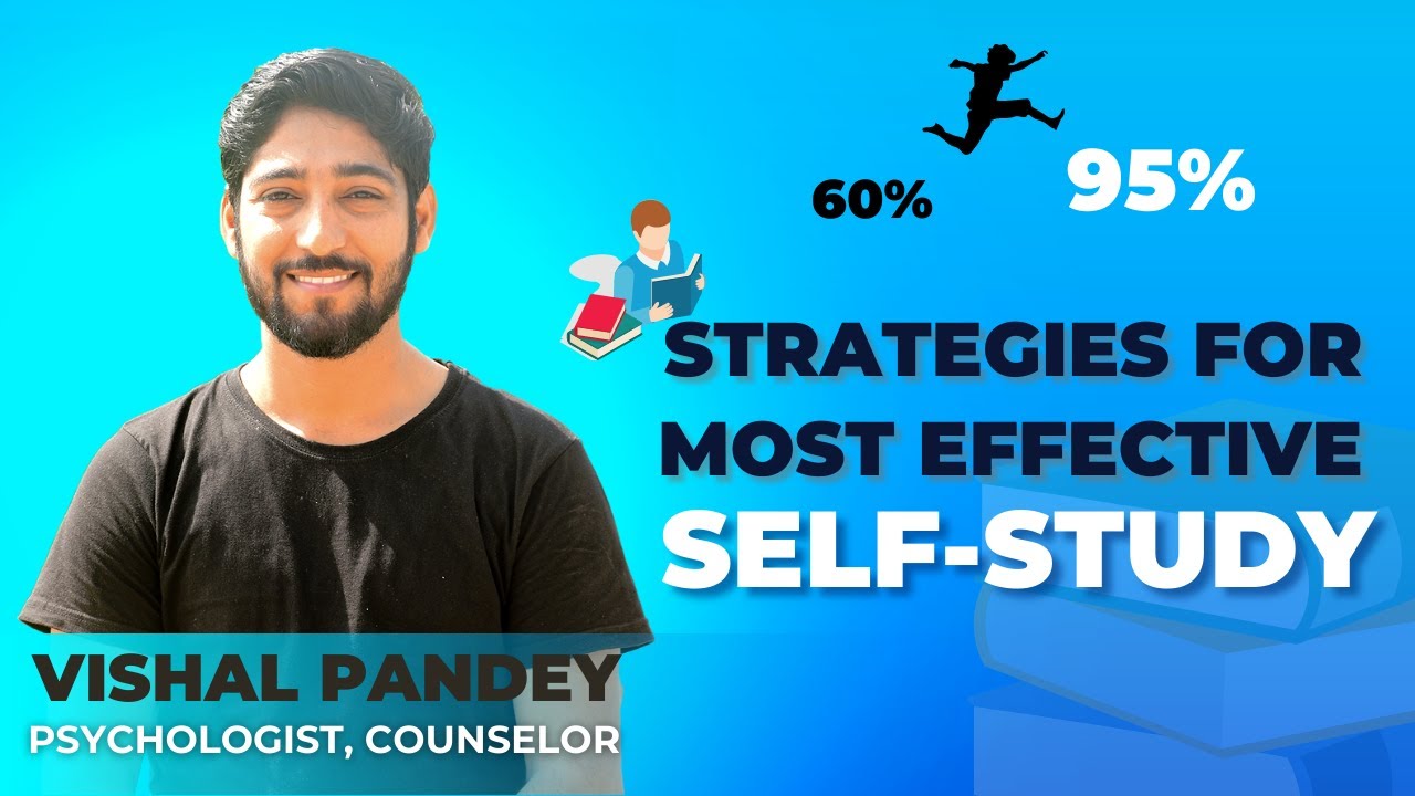 Strategies for most effective Self Study | How to study effectively & efficiently | Vishal Pandey