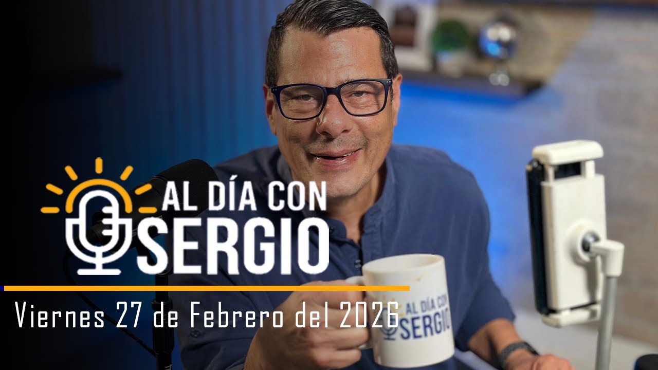 Noticias | Al Día con Sergio EN VIVO - Jueves 26 de Febrero del 2026