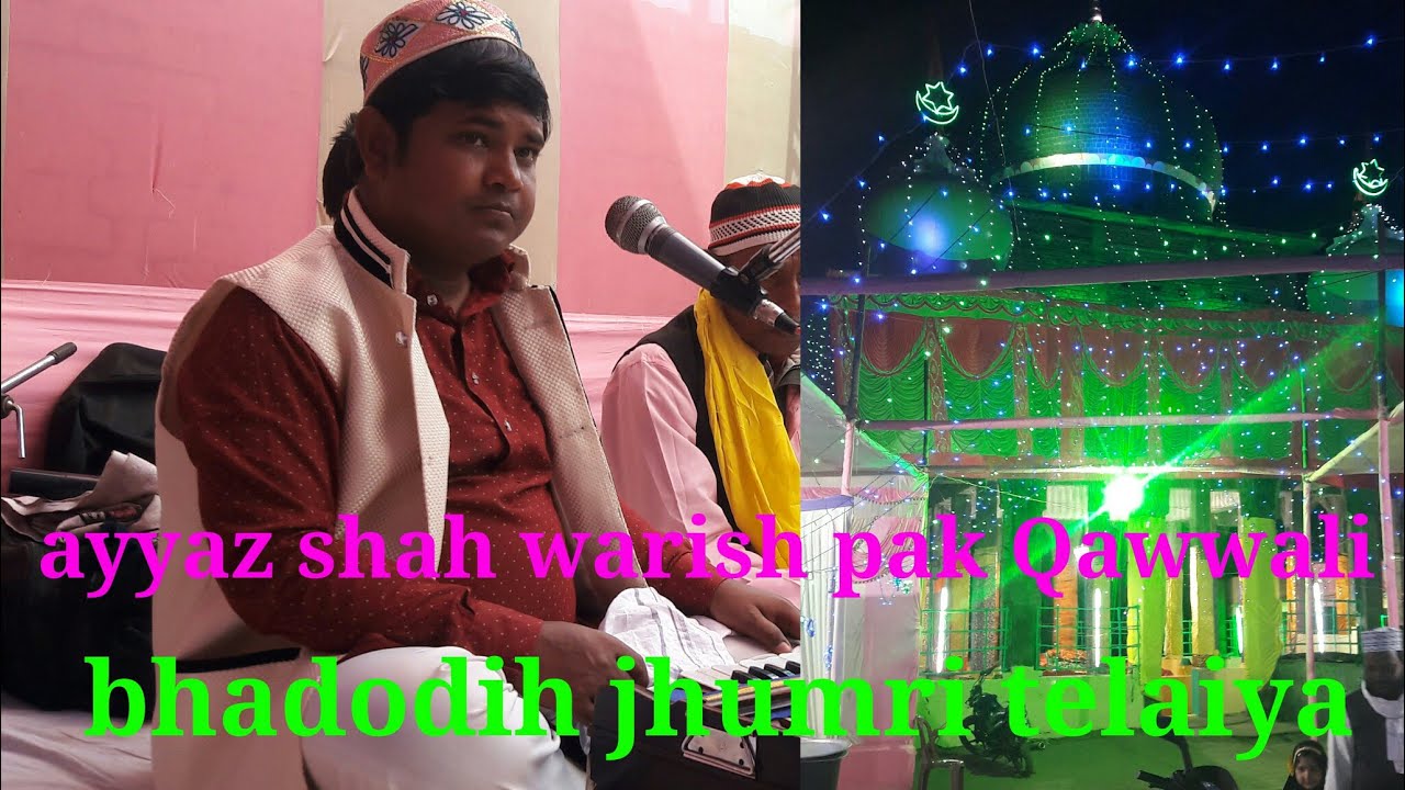 Qawwali Ayyaz Shah Warish Pak