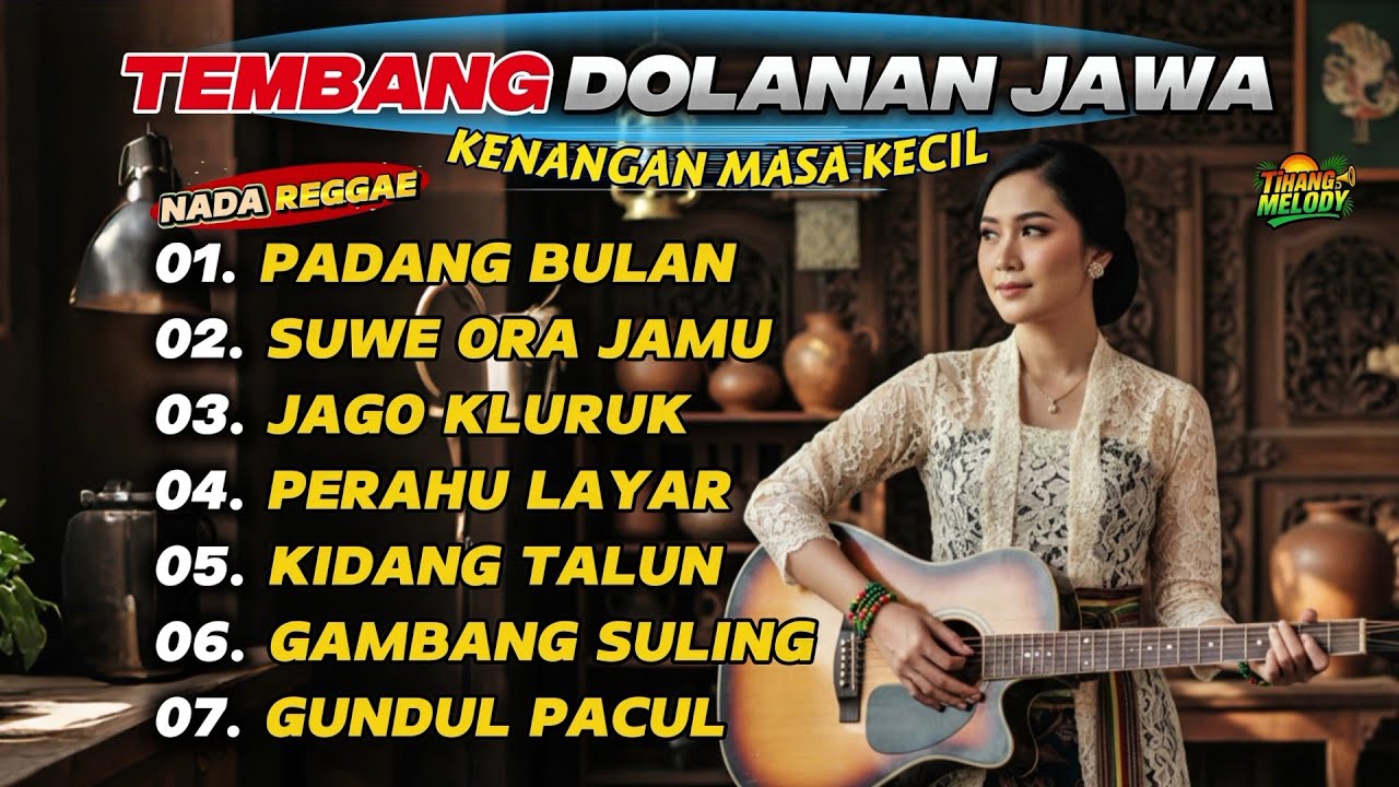 TEMBANG DOLANAN JAWA | KENANGAN MASA KECIL – NADA REGGAE !! BY TIHANG MELODY