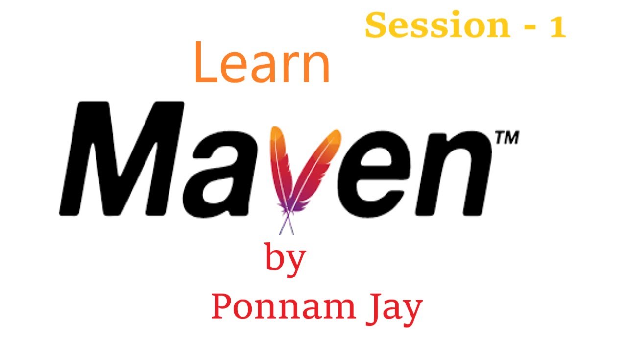 MAVEN tutorial Session - 1 | by Ponnam Jay |  java real time expert  | Java Real Time Tools | JAVA |