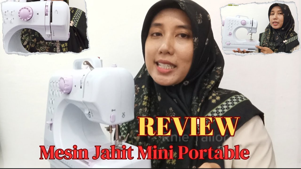 Review Mesin Jahit Mini Portable FHSM 505 / FHSM 705 || Portable Sewing Machine ~ Rnie Tailor