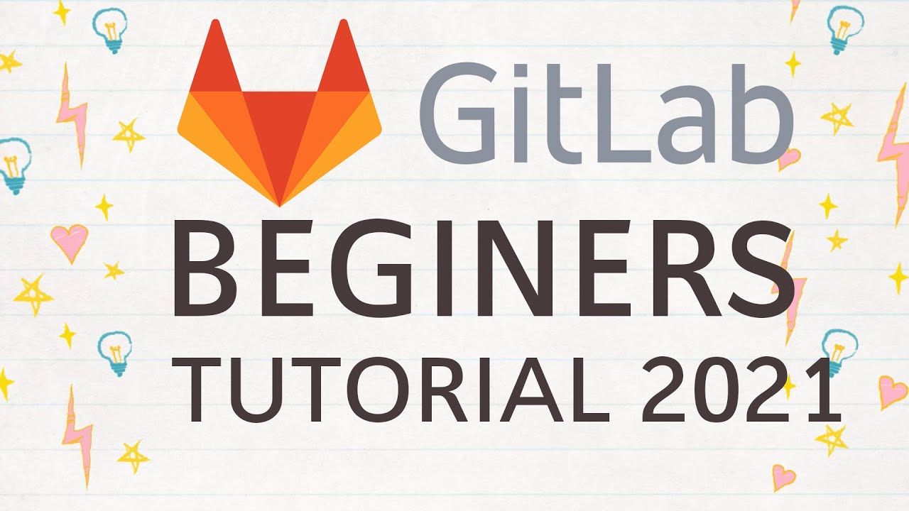 GitLab Tutorial 2021 Beginner's Training Guide || GitLab for Beginner