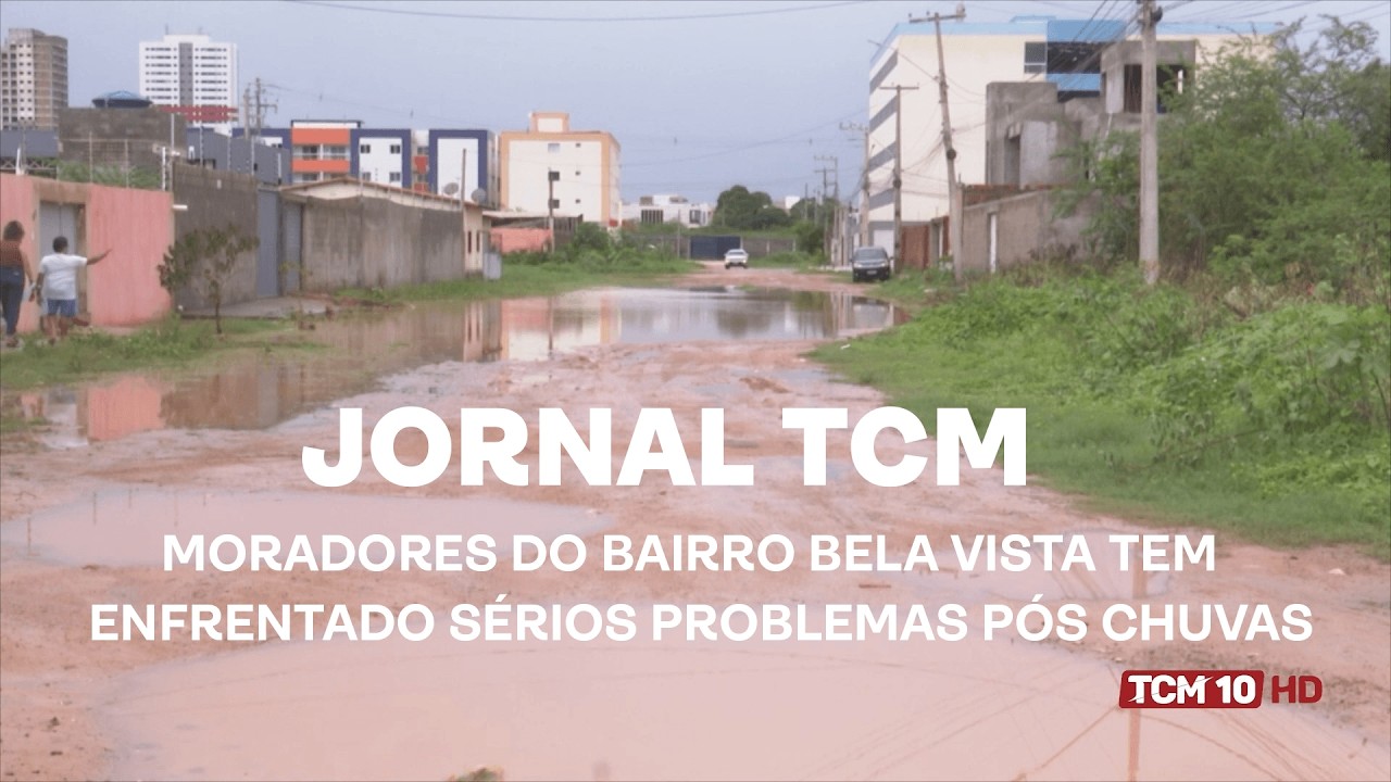 Jornal TCM - Moradores do bairro Bela Vista tem enfrentado sérios problemas pós chuvas
