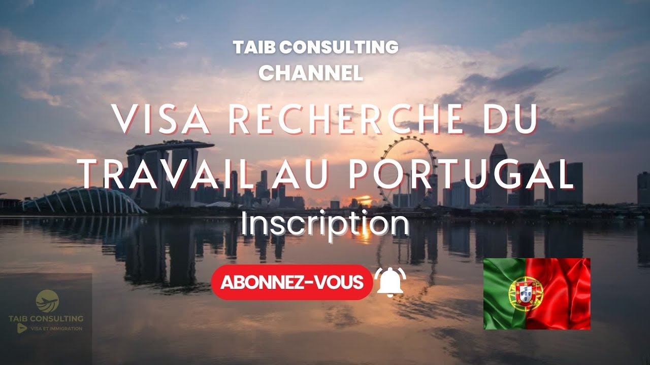 Inscription visa recherche du travail au portugal كيفية النسجيل لفيزا بحث عن عمل في البرتغال معلومات