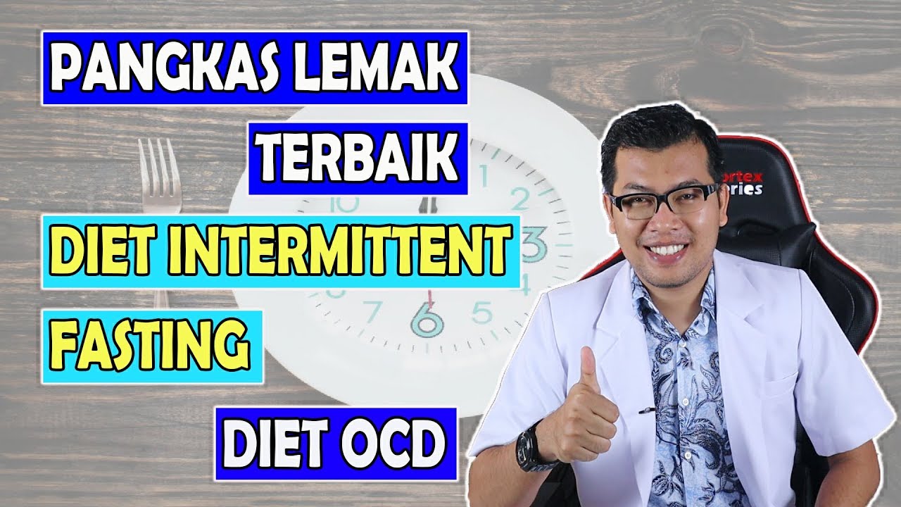 Pangkas Lemak Dengan Intermittent Fasting  / Diet OCD