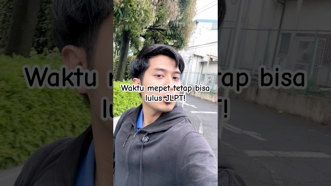 Ini Trik Untuk Lulus Ujian JLPT di Waktu Yang semakin Mepet! #jejepangan #belajar #tips