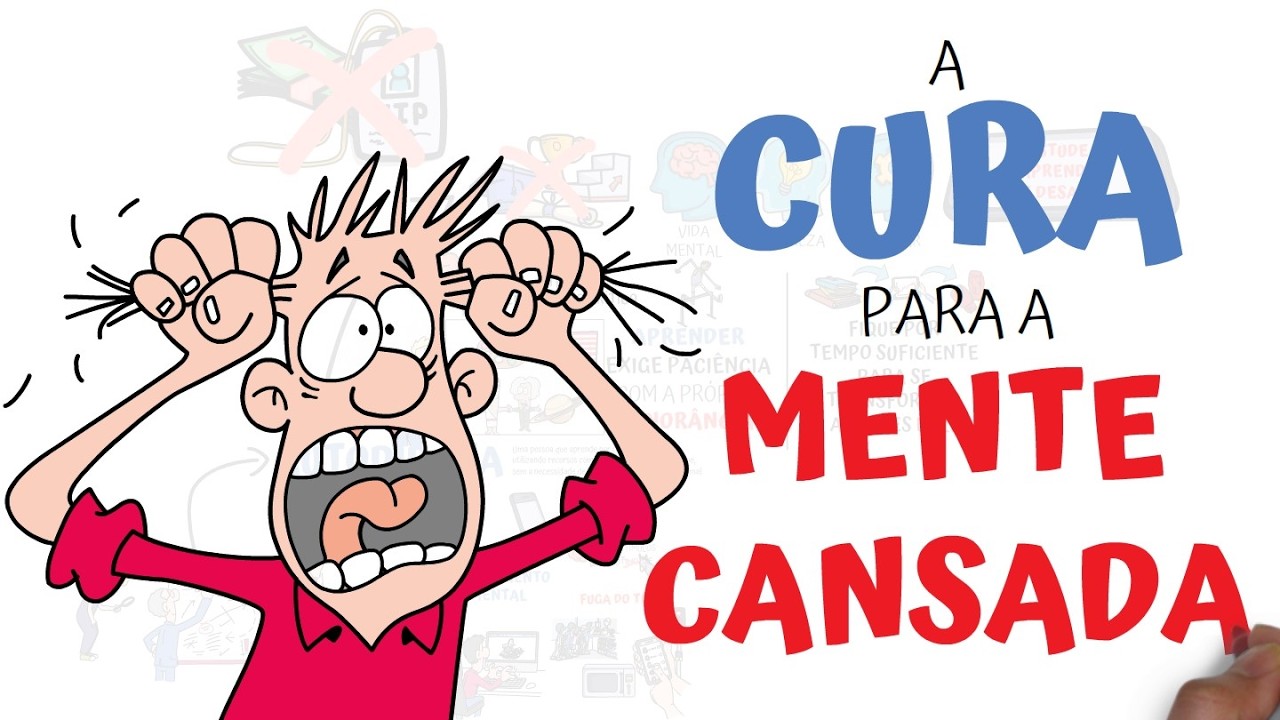ESGOTAMENTO MENTAL: A cura para a mente cansada | SejaUmaPessoaMelhor