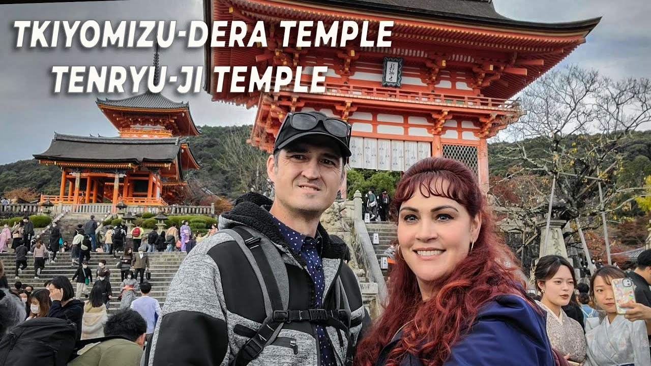 We are going to visit Tenryu-ji Temple and KIYOMIZU-DERA TEMPLE | Impressions of Kyoto