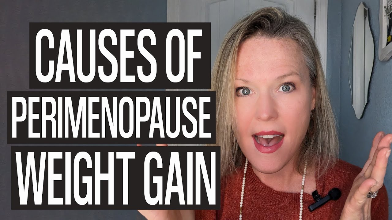 Why You Gain Weight During Perimenopause...and How To Lose It