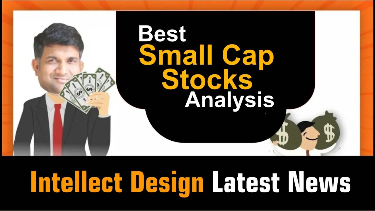Best small cap stocks analysis  | Intellect Design Latest News |