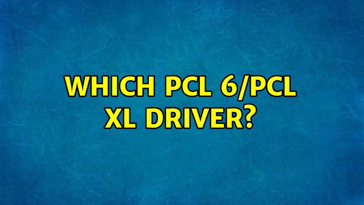 Ubuntu: Which PCL 6/PCL XL driver?