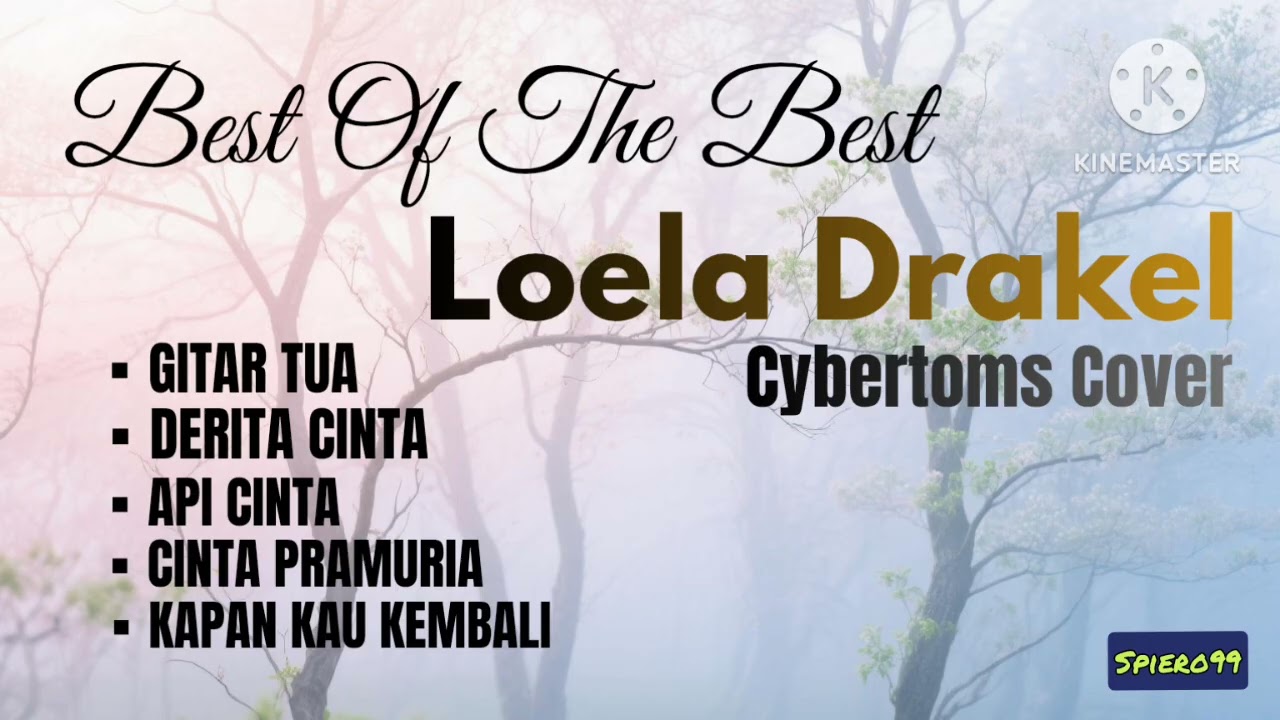 Best Of The Best LOELA DRAKEL - Cybertoms Cover | kumpulan lagu terbaik LOELA DRAKEL (part 1)