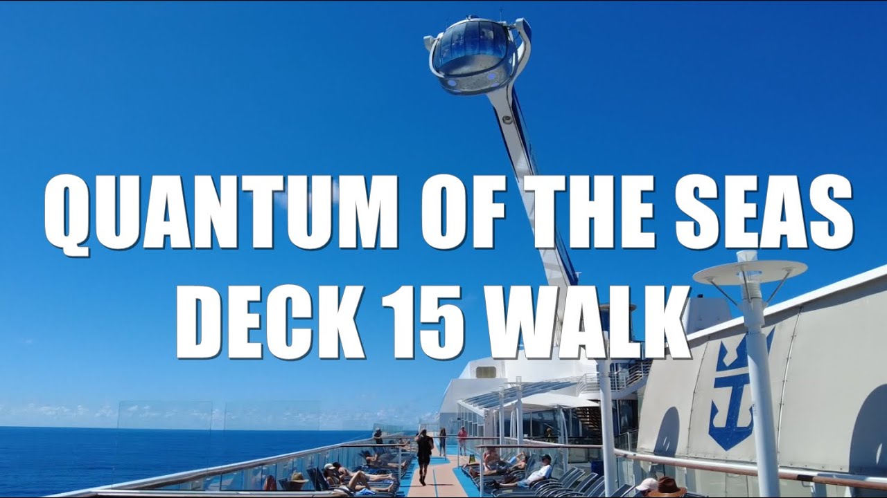 QUANTUM OF THE SEAS - WALK NO.1 (DECK 15) 28TH MARCH 2023