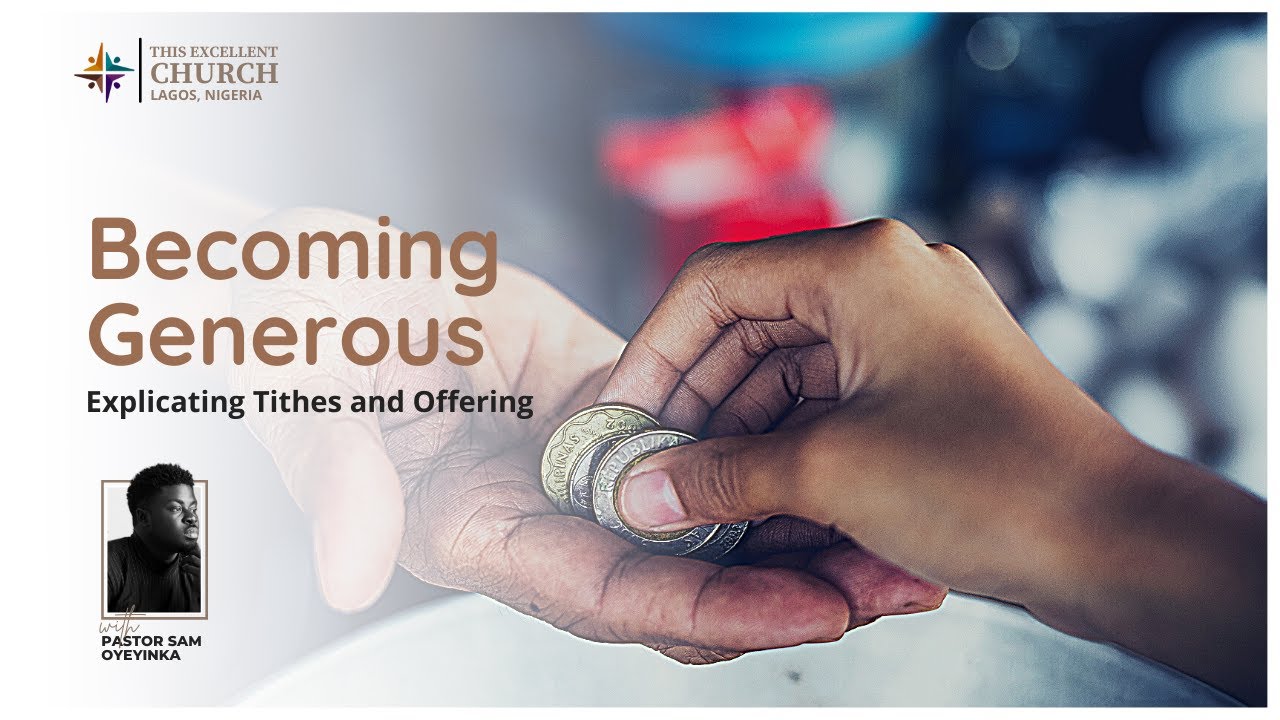 Becoming Generous- Sam Oyeyinka