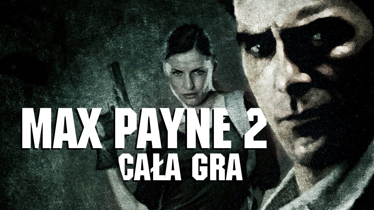 Max Payne 2 PL - Cała Gra - Gameplay PL 4K