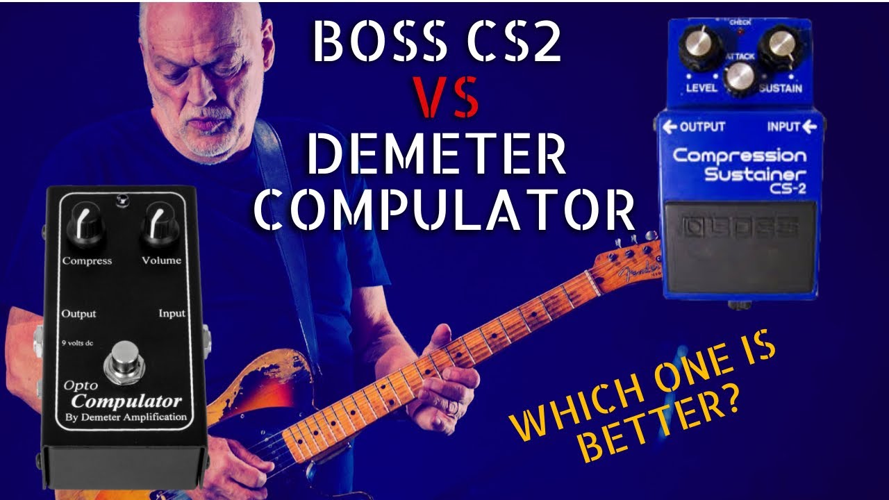 Gilmour's Compressors | BOSS CS2 vs DEMETER COMPULATOR