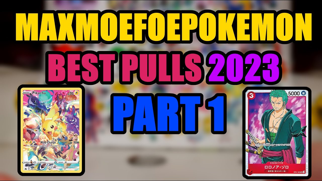maxmoefoePokemon Best Pulls of 2023: Part 1