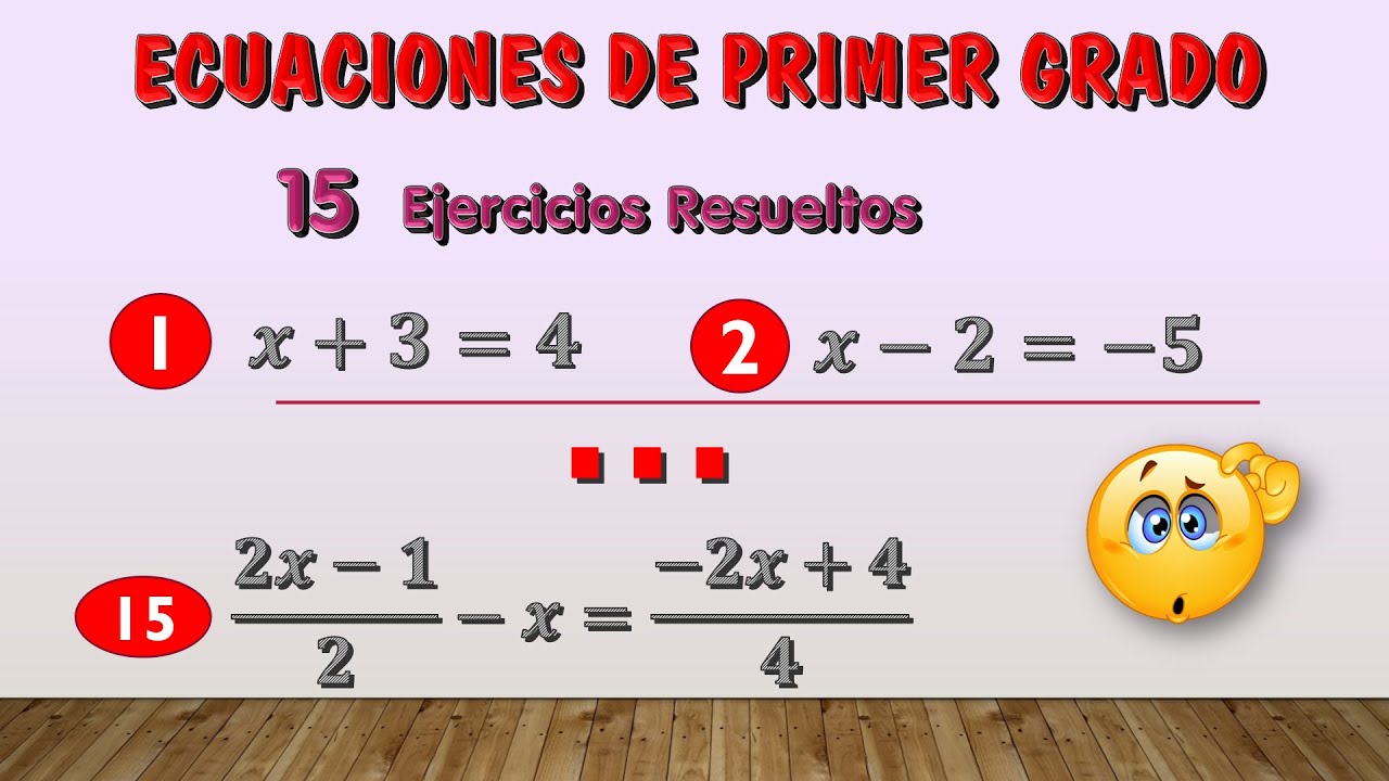Ecuaciones de primer grado con una variable | Ecuaciones Lineales | 15 Ejercicios Resueltos