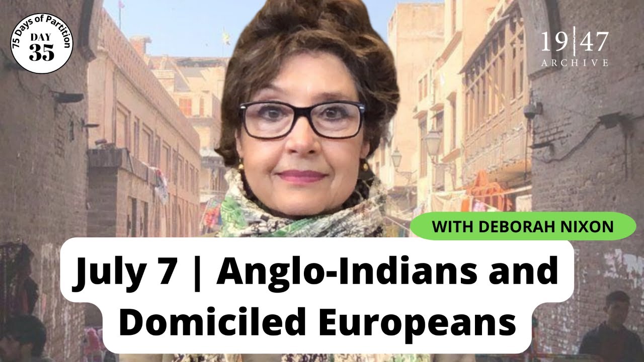 Day 35 of '75 Days of Partition' - Anglo-Indians and Domiciled Europeans