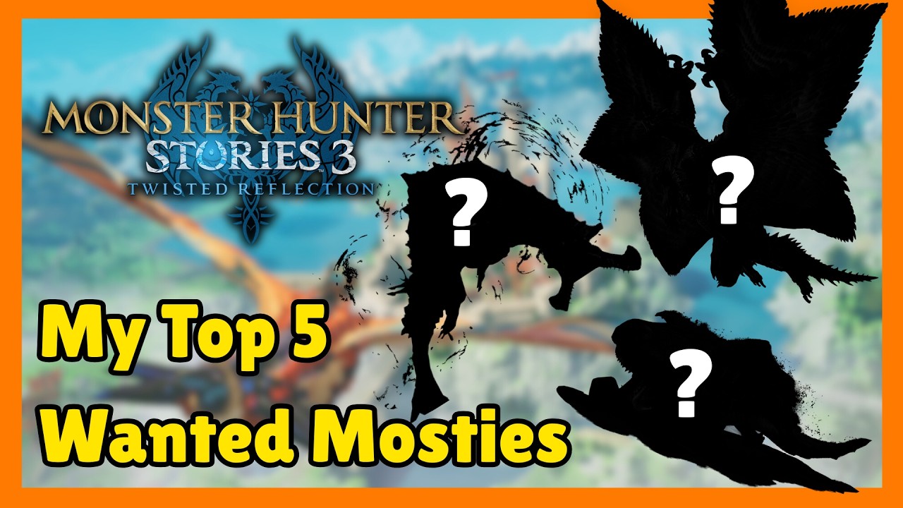 Top 5 Monsties I Want in MHS3  | Monster Hunter Stories 3