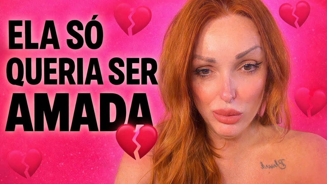 ELA CONFIOU, AMOU E ACREDITOU QUE ESTAVA SEGURA .... MAS NAO ESTAVA
