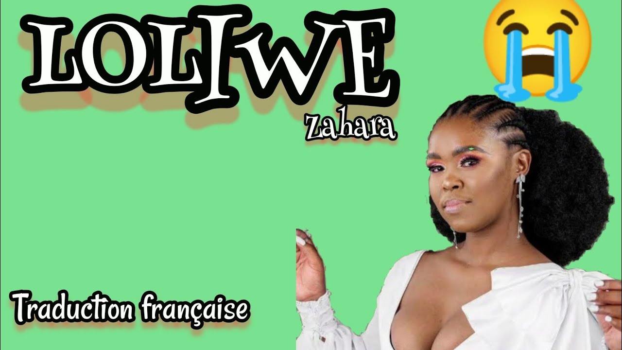 Décès de Zahara la reine des belles mélodies 😭😭, zahara _ Loliwe, traduction en français