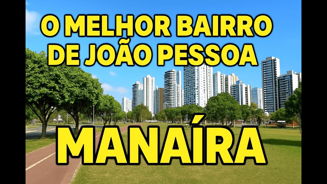 Manaíra, o Melhor Bairro de João Pessoa 🌅 | Veja Por Que Todos Querem Morar Aqui!
