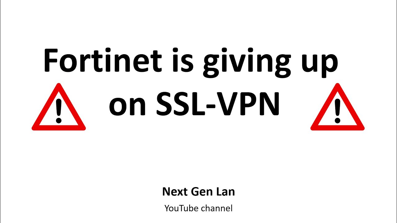 Fortinet is giving up on SSL VPN