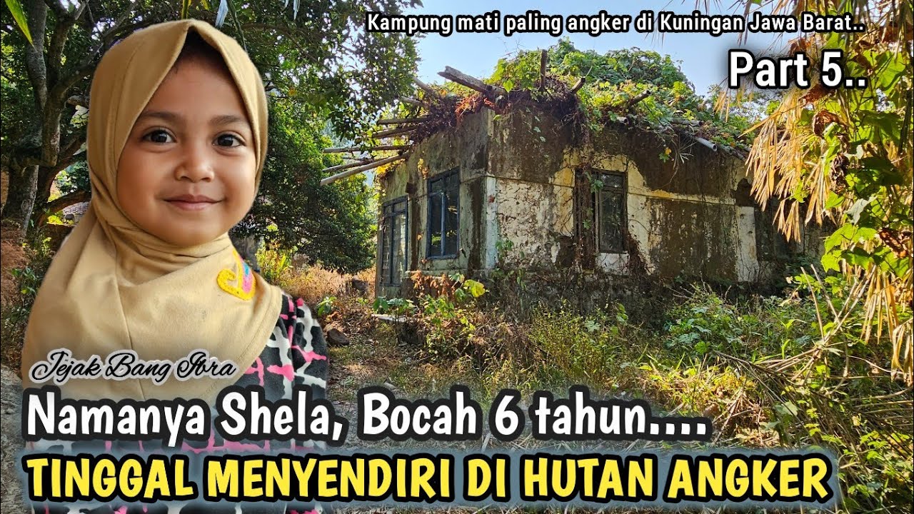 NEKAD, BOCAH 6 TAHUN INI TINGGAL MENYENDIRI DI HUTAN ANGKER, KAMPUNG MATI CIGERUT KULON KUNINGAN ...