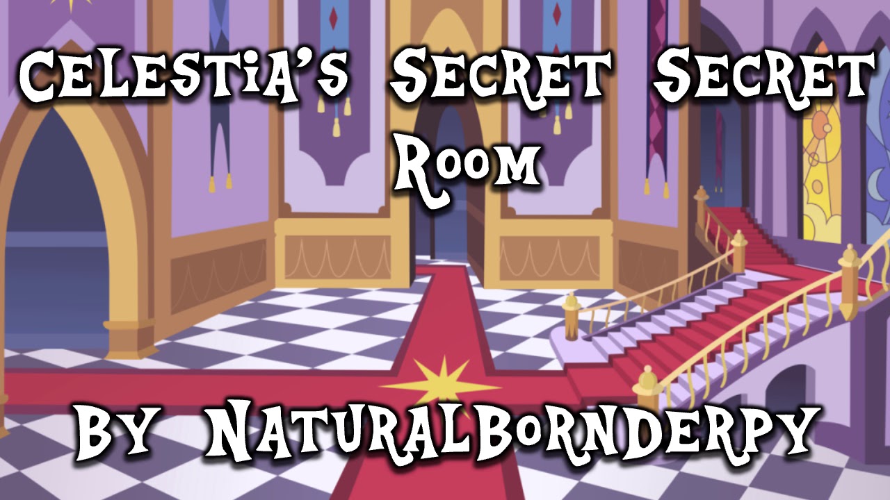 MLP Fanfiction Reading - Celestia's Secret Secret Room