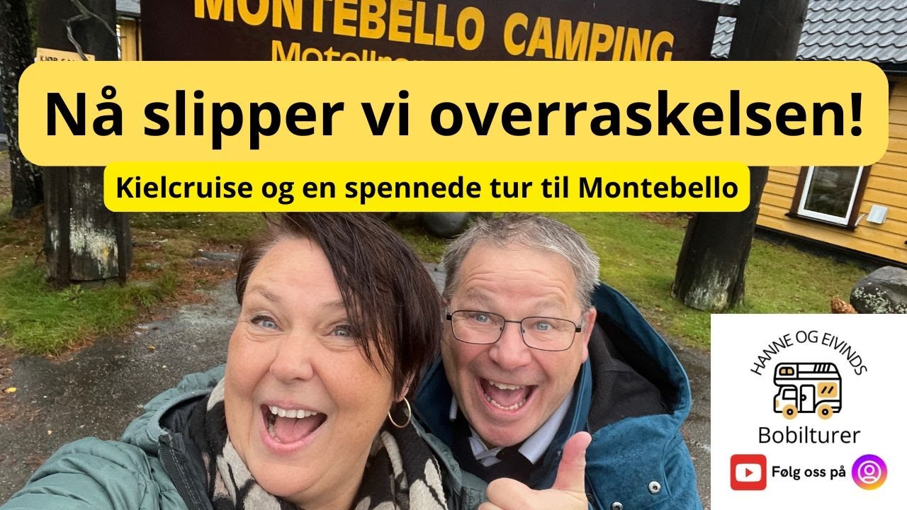 Vi slipper overraskelsen!! Kielcruise og et besøk på Montebello camping  med Bobilen / Husbilen