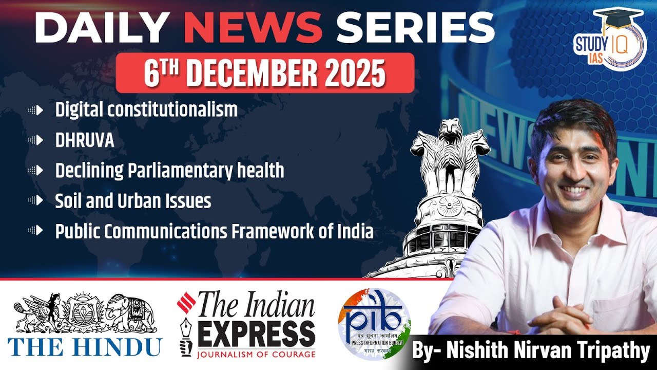 Daily News Series for UPSC | Nishith Nirvan Tripathy Sir | 5th and 6th December 2025
