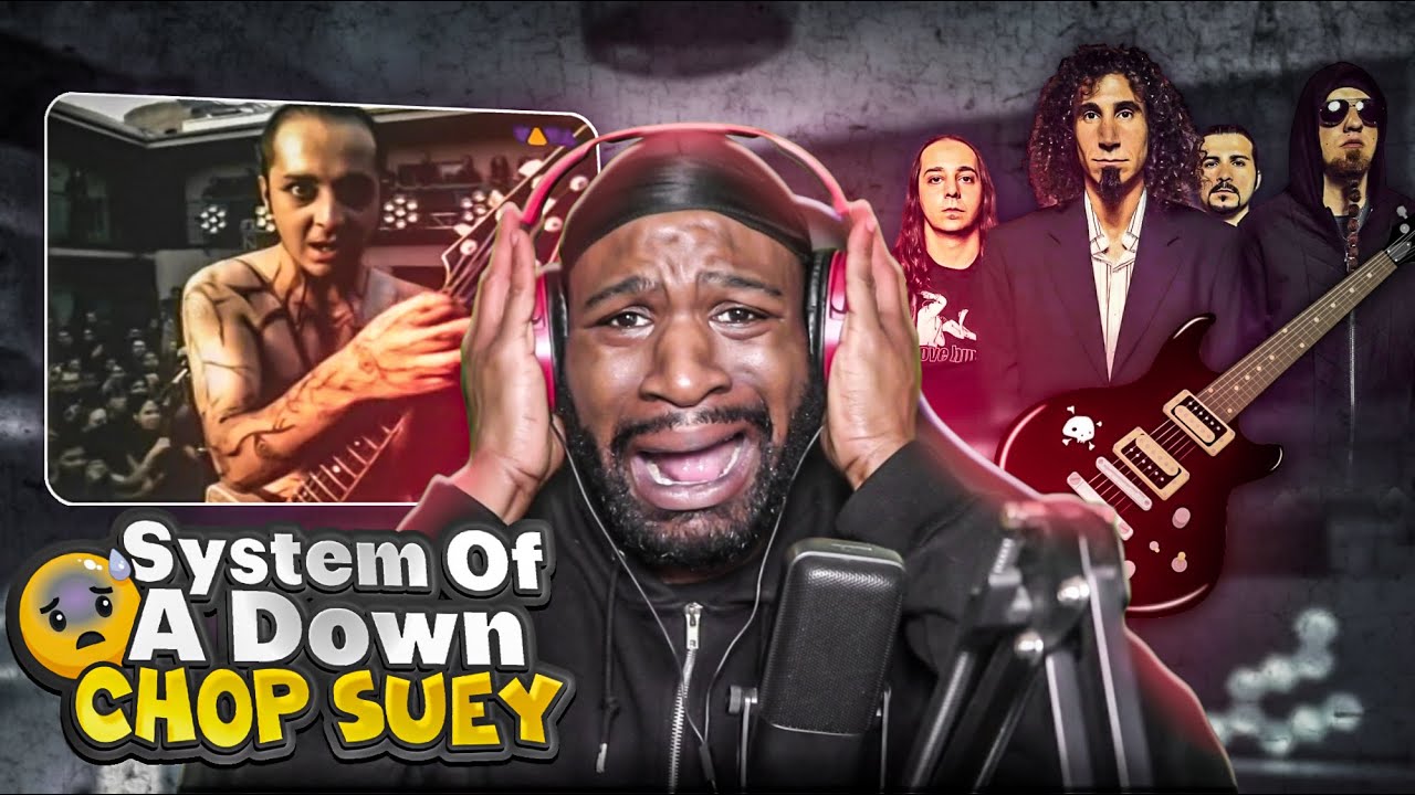 FIRST TIME HEARING System Of A Down - Chop Suey