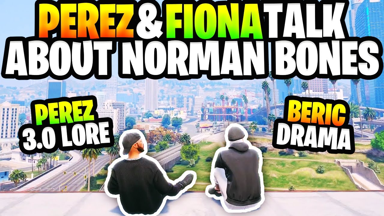 PEREZ & FIONA TALK ABOUT NORMAN BONES & THE FACT HE'S COMING - NoPixel 4.0 - GTA RP - Achez Perez