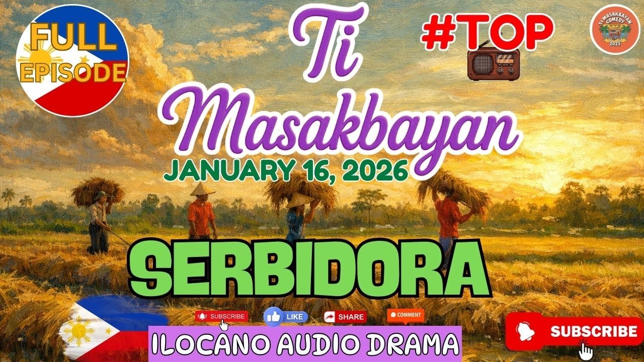 "SERBIDORA" TI MASAKBAYAN Full Episode | Ilocano New DZWTD DRAMA | Ilocano Culture | JANUARY 16,2026