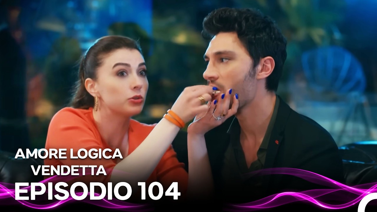 Amore Logica Vendetta Episodio 104 (Doppiato in Italiano)