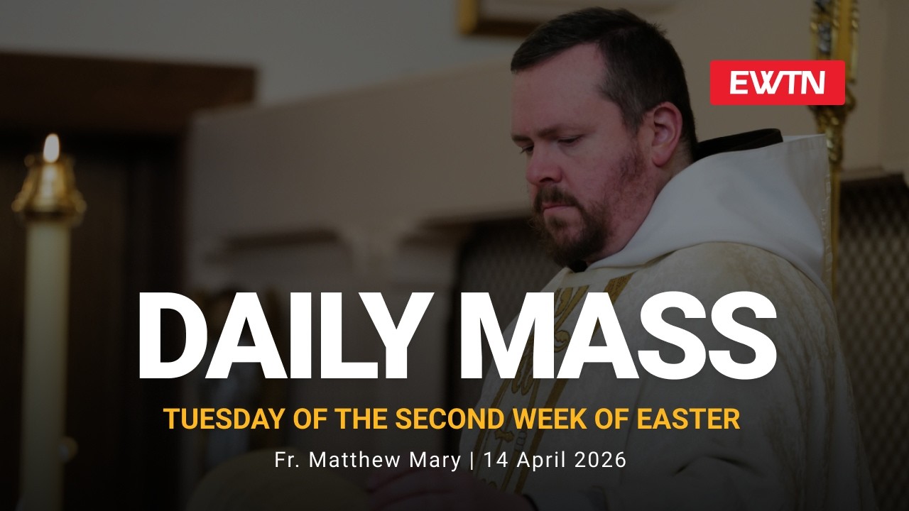 Catholic Daily Mass - Daily TV Mass - April 14, 2026