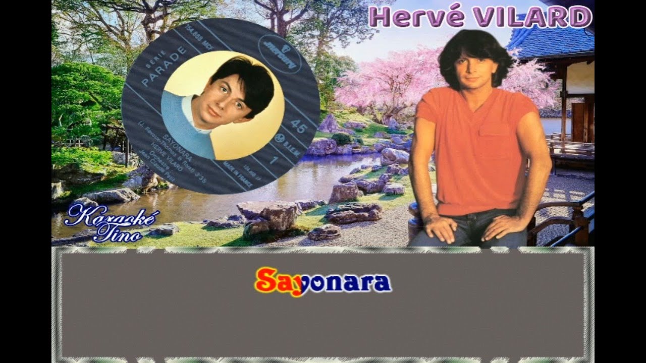 Karaoké Tino - Hervé Vilard - Sayonara - Version Originale avec choeurs dévocalisée