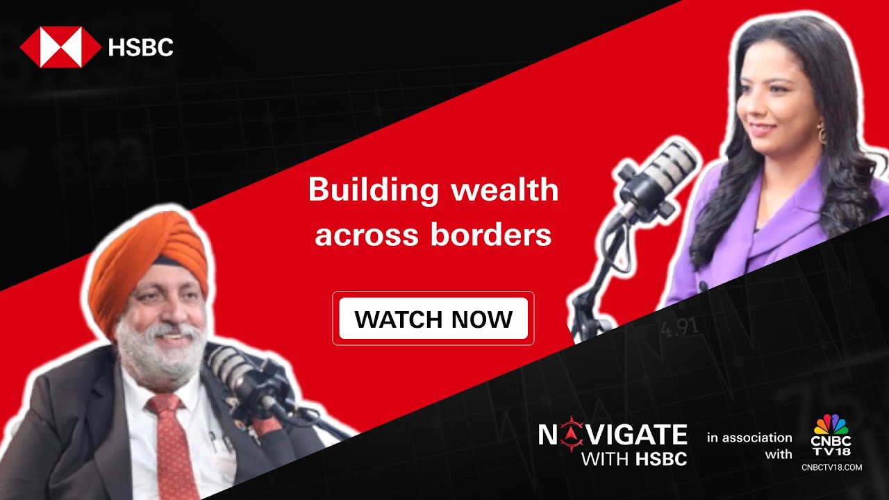 Global Indians, Borderless Ambitions | Navigate With HSBC | N18M