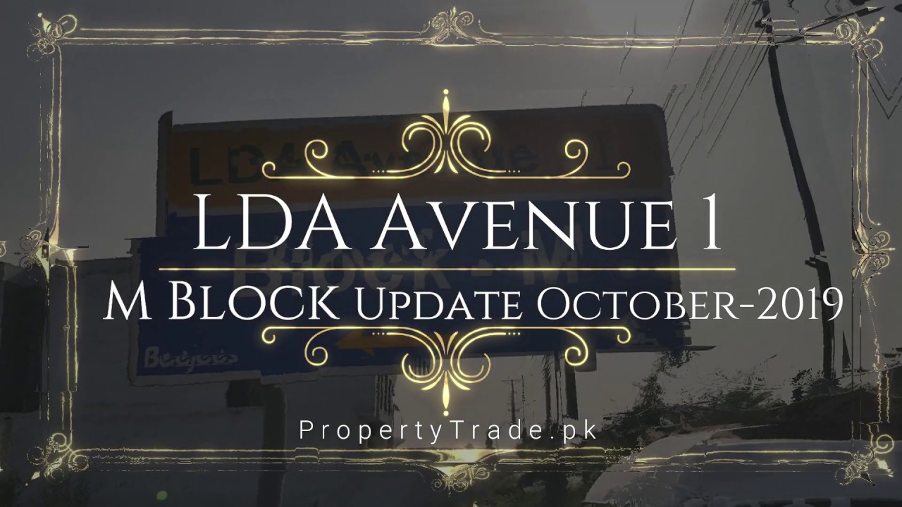LDA Avenue 1 M Block Update October-2019 | Property Trade