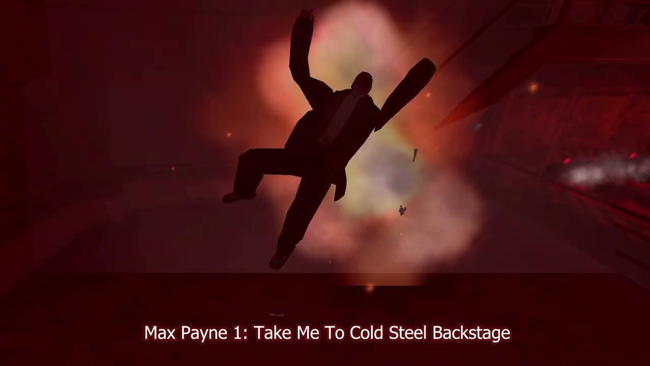 Max Payne 1 Take Me To Cold Steel Backstage