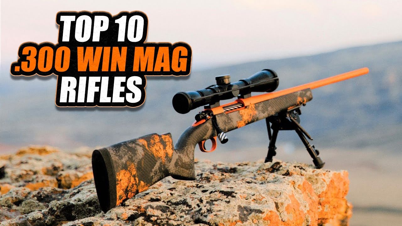 10 лучших винтовок калибра .300 Win Mag в истории