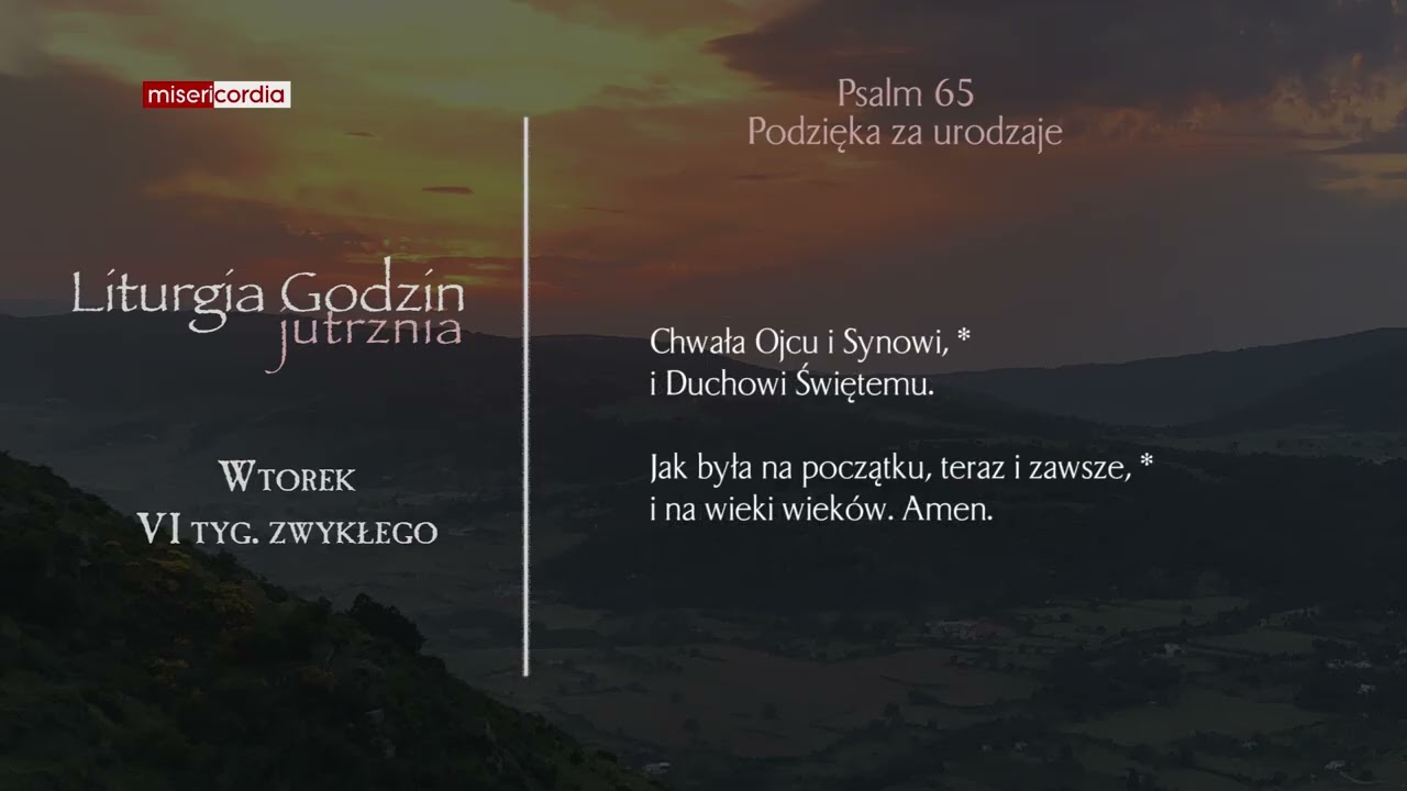 Liturgia Godzin | Jutrznia | Wtorek, VI tyg. zwykłego