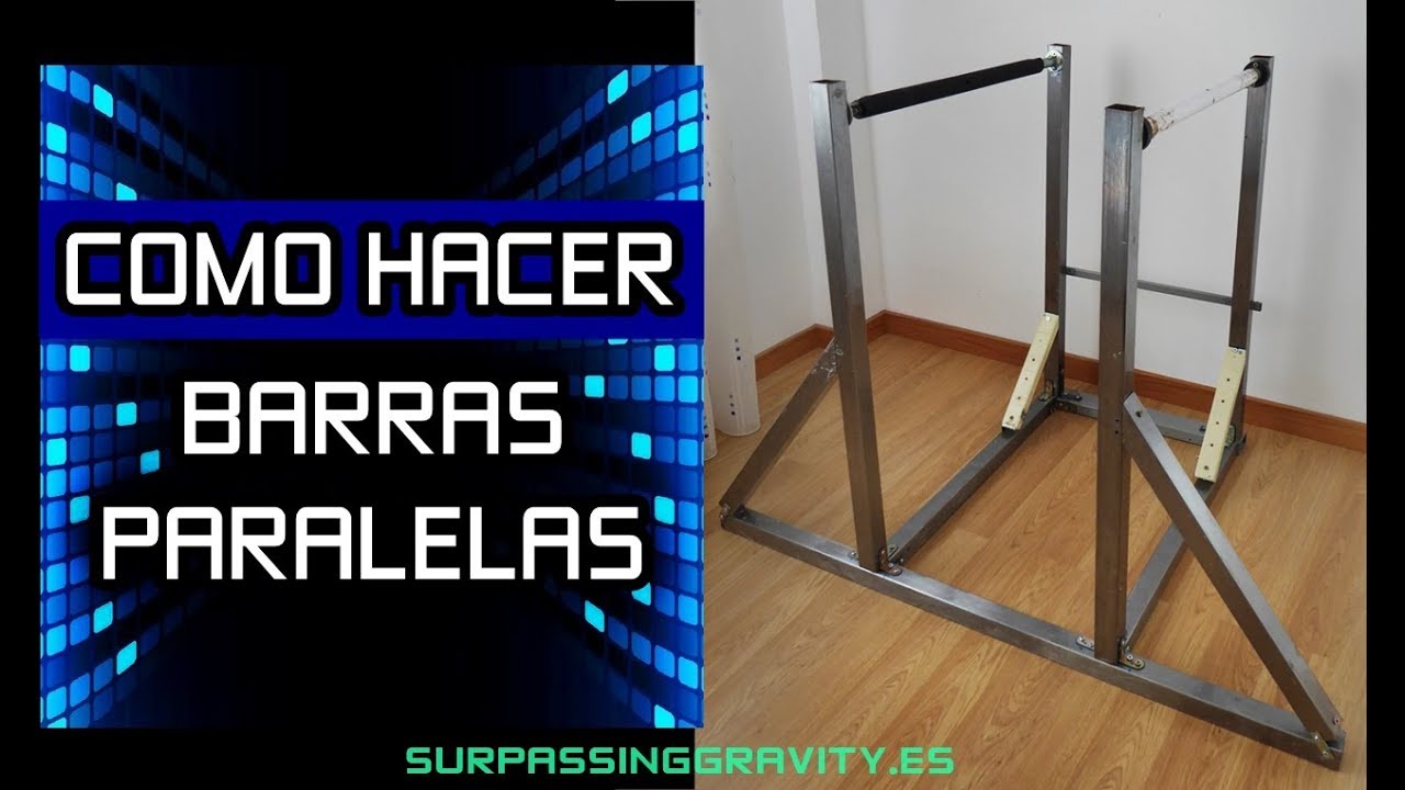 Como hacer tus propias Barras Paralelas