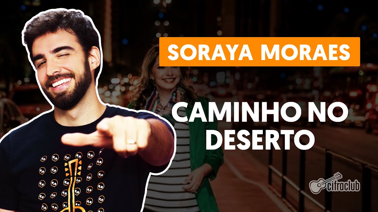 CAMINHO NO DESERTO - Soraya Moraes (aula simplificada) | Como tocar no violão