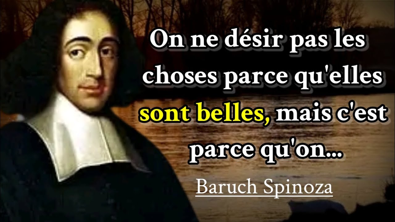 Citations Baruch Spinoza | Les phrases exactes dont personne ne parle