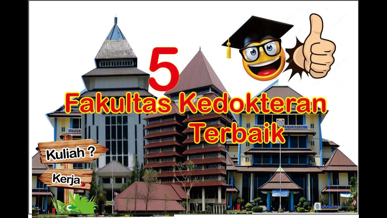 5 FAKULTAS KEDOKTERAN TERBAIK DI INDONESIA